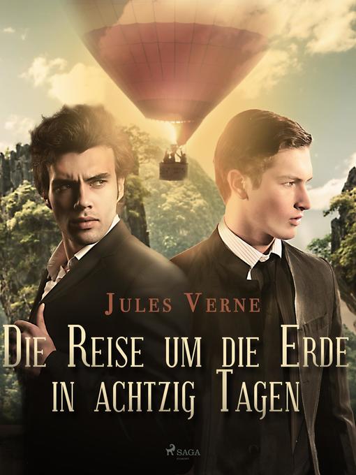 Title details for Die Reise um die Erde in achtzig Tagen by Jules Verne - Available